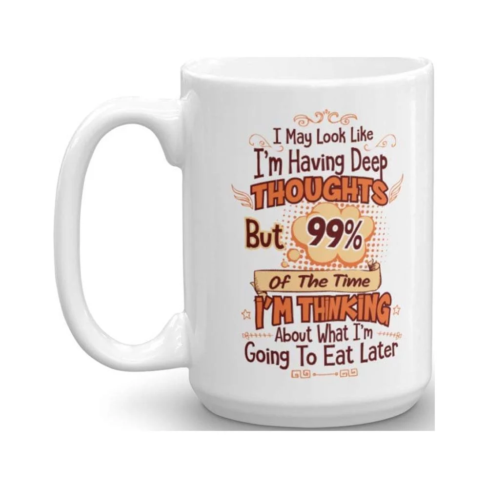 I'm Thinking About What I'm Going To Eat Later Funny 8 Hour Diet Plan Themed Quotes Coffee & Tea Gift Mug Cup And Utensils For Dieting Men & Weight Loss Conscious Women (15oz)