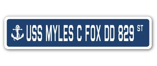 USS MYLES C FOX DD 829 Street Sign us navy ship veteran sailor gift