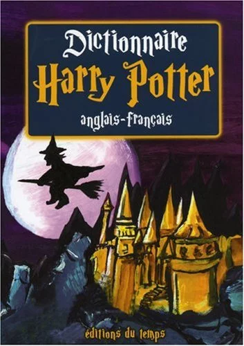 Pre-Owned Dictionnaire Harry Potter anglais-franÃ§ais: Les 6 premiers volumes Paperback