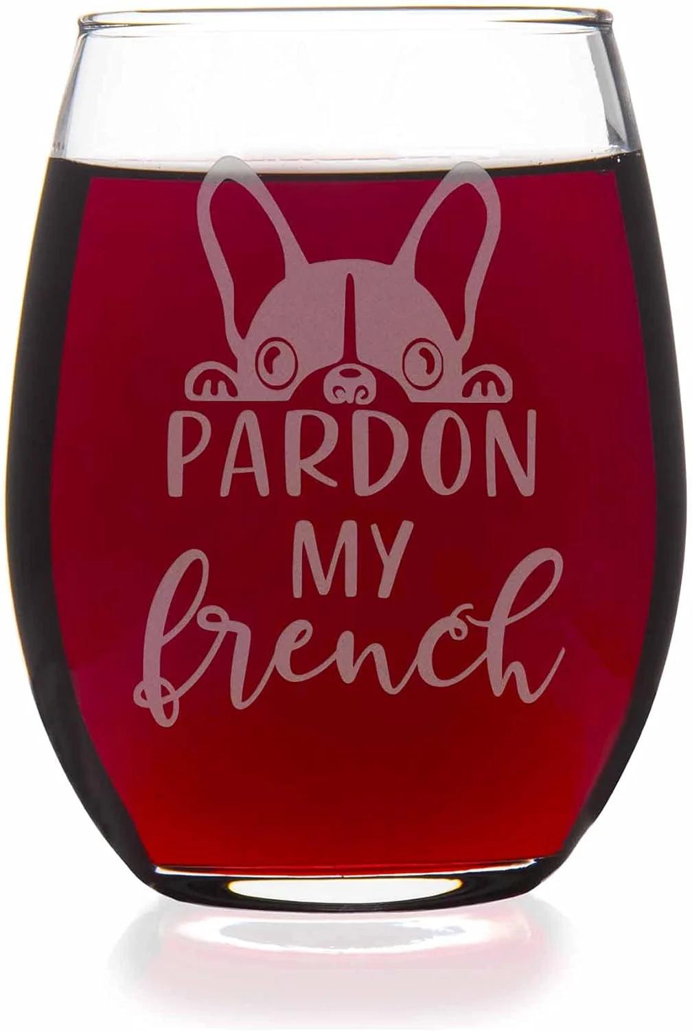 Pardon My French Stemless Wine Glass - French Gift, Dog Glass, Dog Gift, Gift, Frenchie Glass, Dog Mom Gift