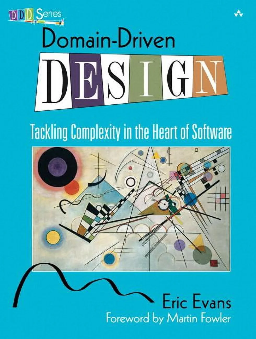 Domain-Driven Design: Tackling Complexity in the Heart of Software (Hardcover)