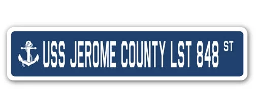 USS JEROME COUNTY LST 848 Street Sign us navy ship veteran sailor gift
