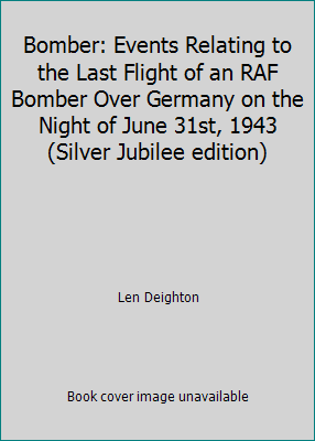 Pre-Owned Bomber: Events Relating to the Last Flight of an RAF Bomber Over Germany on the Night of June 31st, 1943 (Silver Jubilee edition) (Paperback) 0586073981 9780586073988