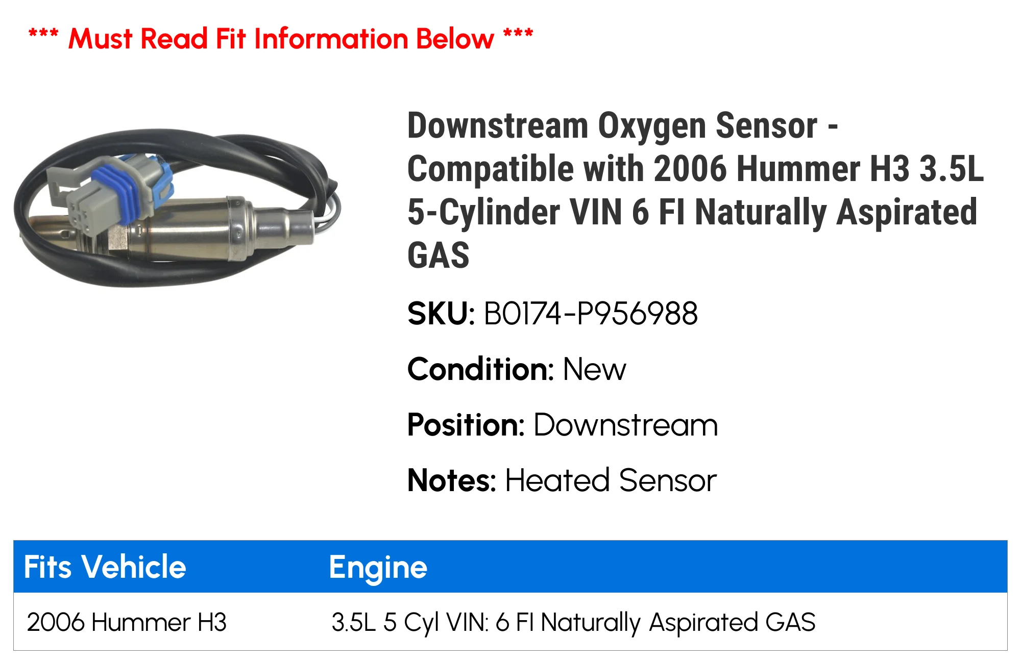 Downstream Oxygen Sensor - Compatible with 2006 Hummer H3 3.5L 5-Cylinder VIN 6 FI Naturally Aspirated GAS