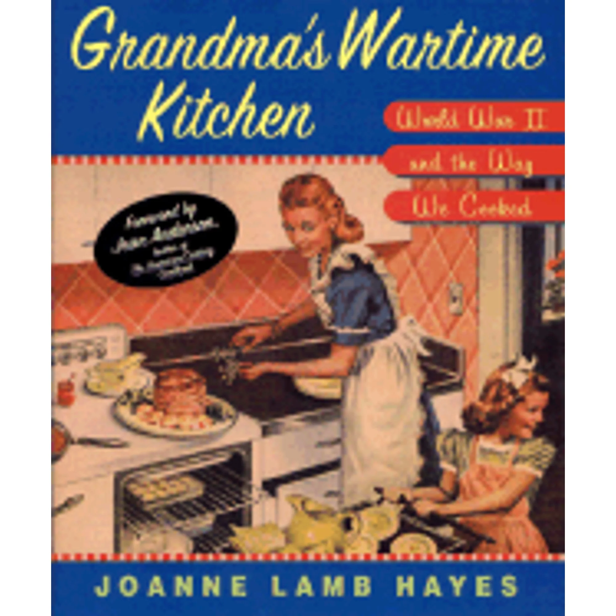 Pre-Owned Grandma's Wartime Kitchen: World War II and the Way We Cooked (Hardcover 9780312253233) by Joanne Lamb Hayes, Jean Anderson