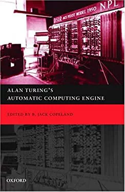 Pre-Owned Alan Turing's Automatic Computing Engine : The Master Codebreaker's Struggle to Build the Modern Computer 9780198565932