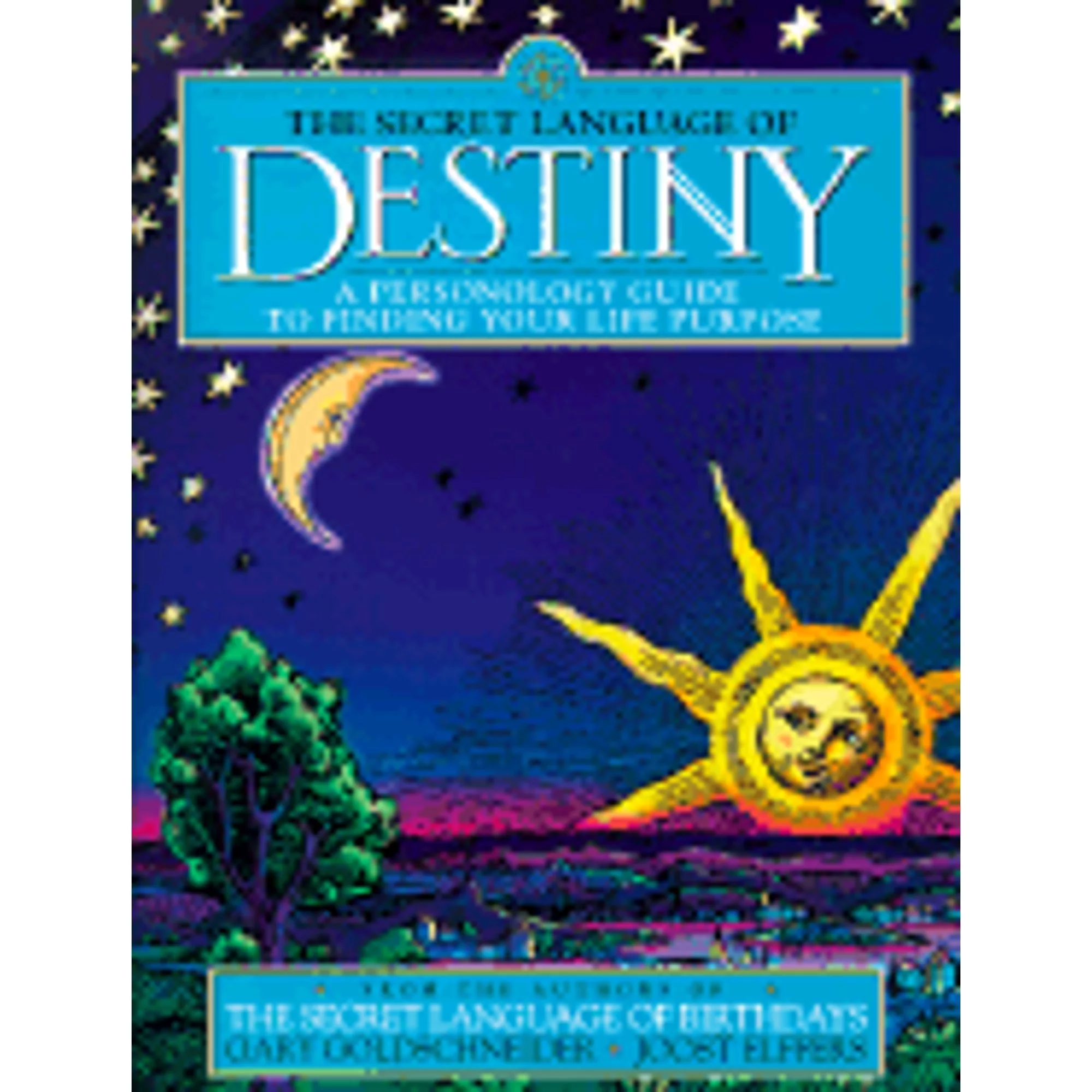 Pre-Owned The Secret Language of Destiny: A Personology Guide to Finding Your Life Purpose (Hardcover 9780670885978) by Gary Goldschneider, Joost Elffers