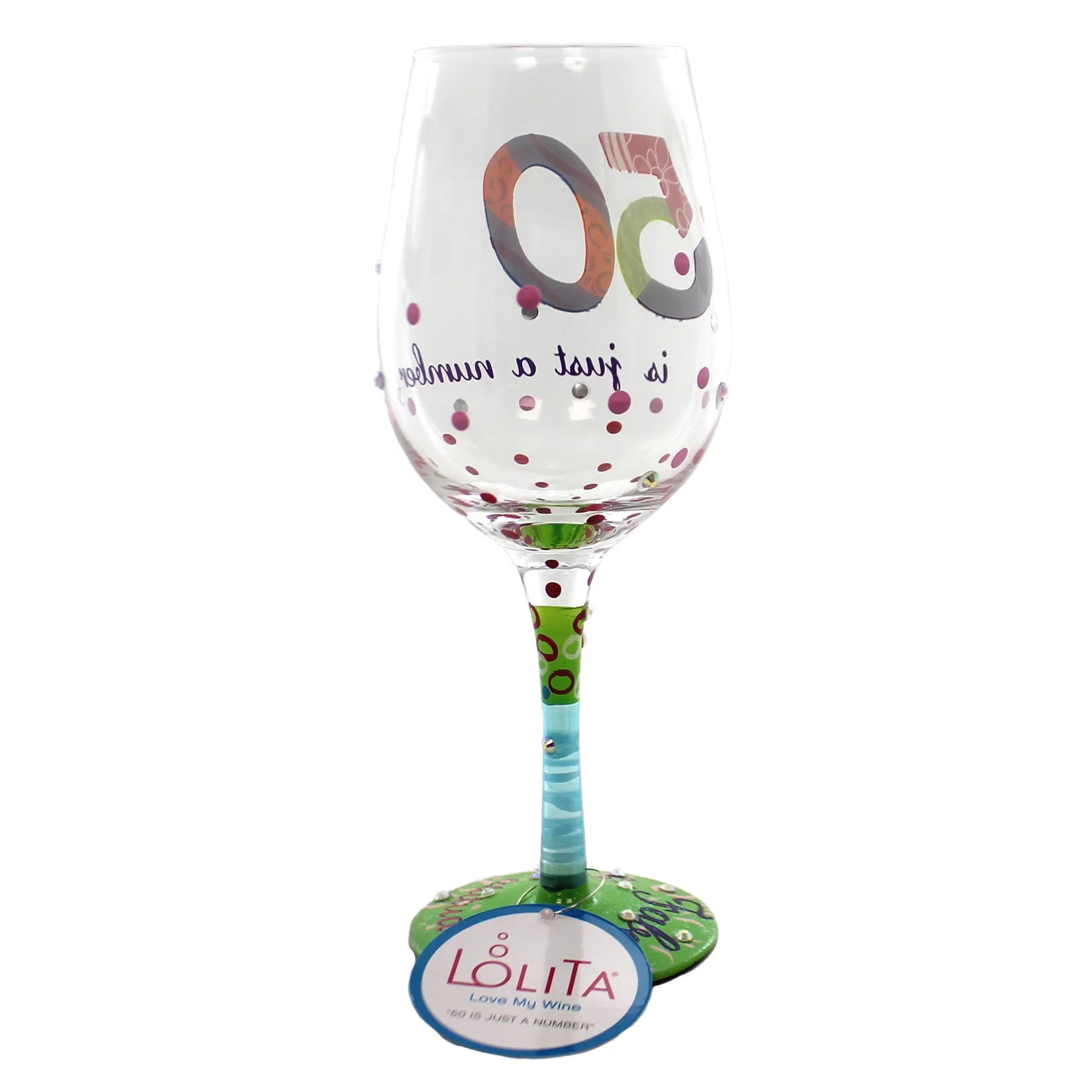 Tabletop 50 IS JUST A NUMBER Glass Lolita Wine Glass Hand Painted 5534D