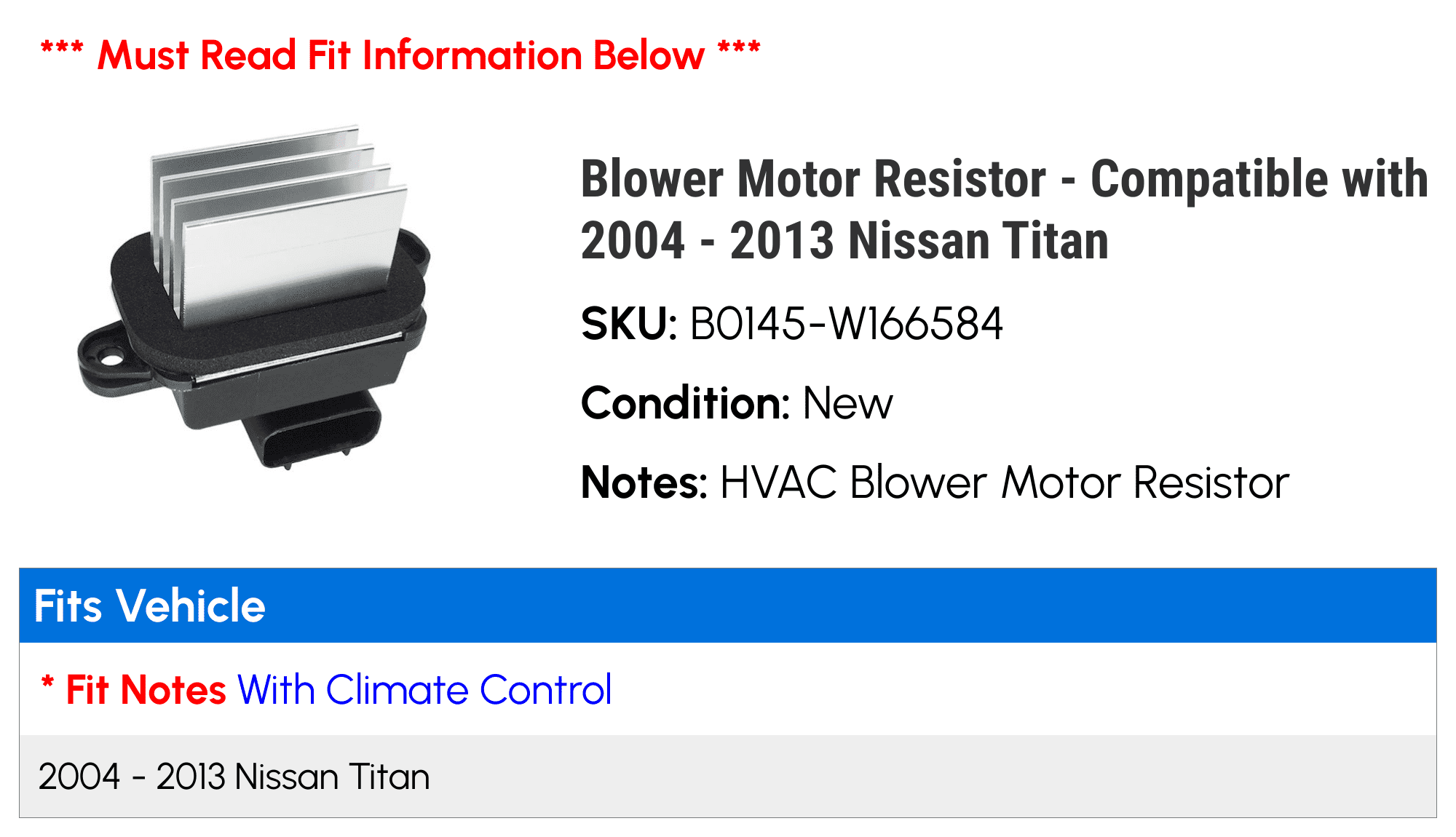 Blower Motor Resistor - Compatible with 2004 - 2013 Nissan Titan 2005 2006 2007 2008 2009 2010 2011 2012
