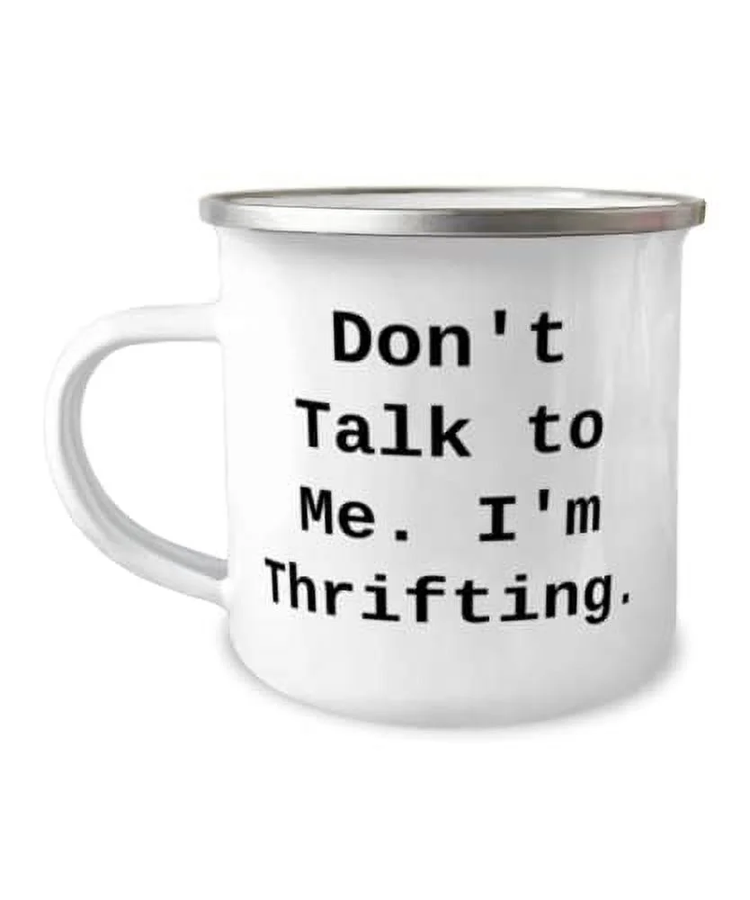 Don't Talk to Me. I'm Thrifting. 12oz Camper Mug, Thrifting, Funny Gifts For Thrifting