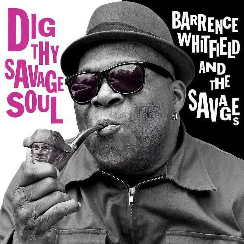 Barrence Whitfield - Dig Thy Savage Soul - Rock - Vinyl
