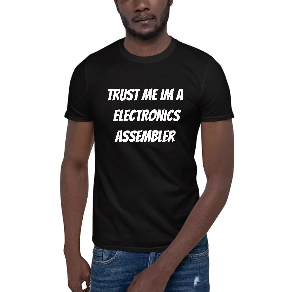 L Trust Me Im A Electronics Assembler Short Sleeve Cotton T-Shirt By Undefined Gifts