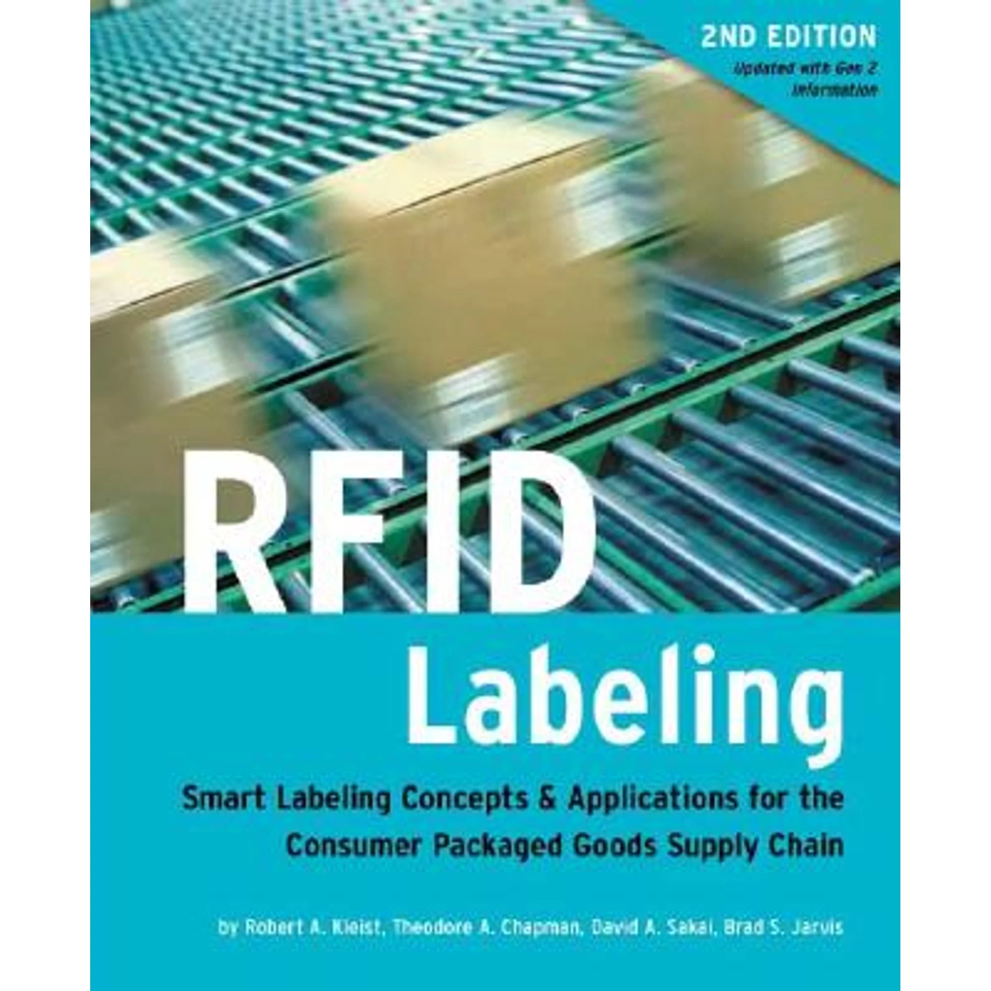 Pre-Owned Rfid Labeling: Smart Labeling Concepts & Applications for the Consumer Packaged Goods (Paperback 9780976008613) by Robert A Kleist, Brad S Jarvis, David A Sakai