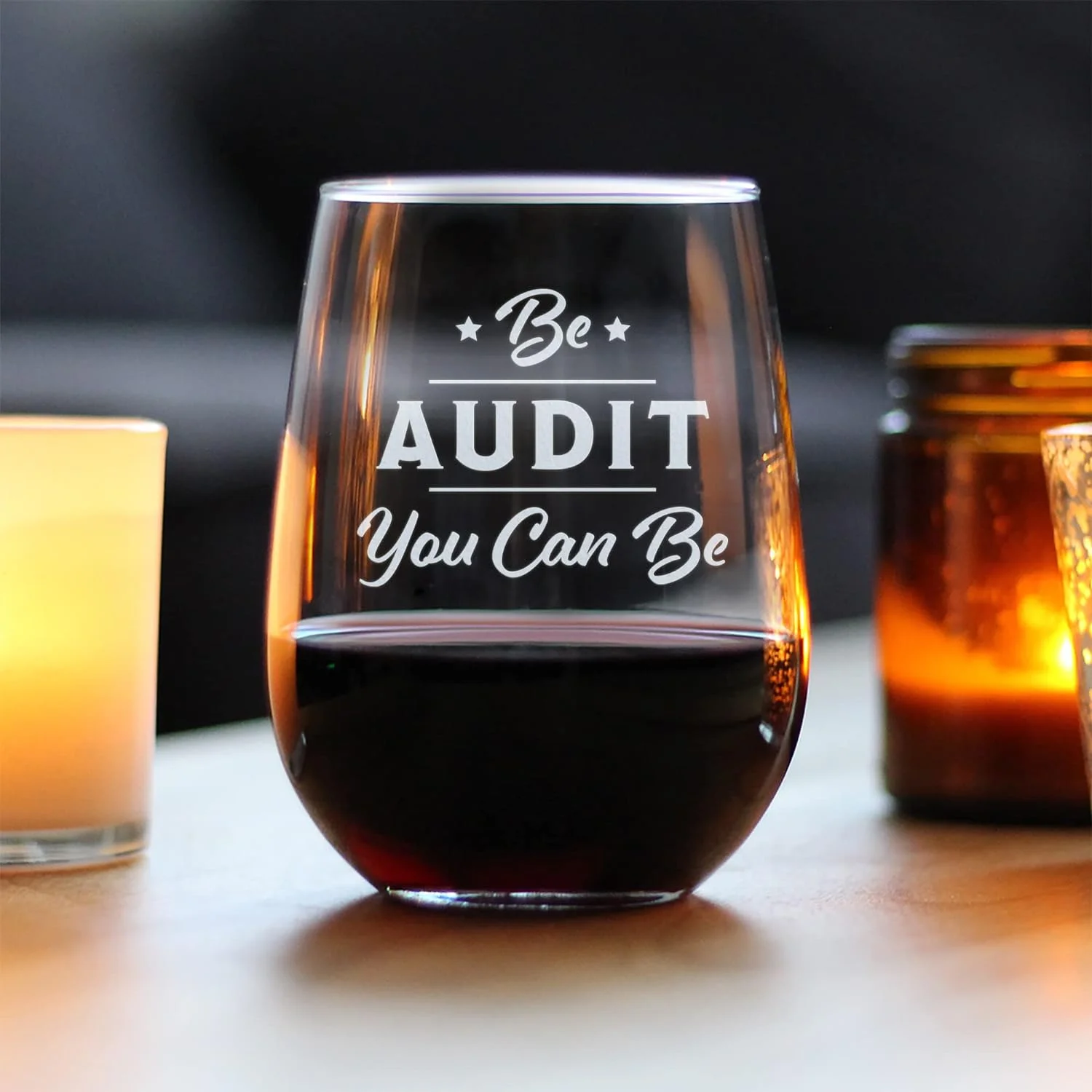 Be Audit You Can Be - Funny Accounting Wine Glass Gift for Accountants - Large Stemless Glasses