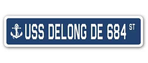 USS DELONG DE 684 Street Sign us navy ship veteran sailor gift
