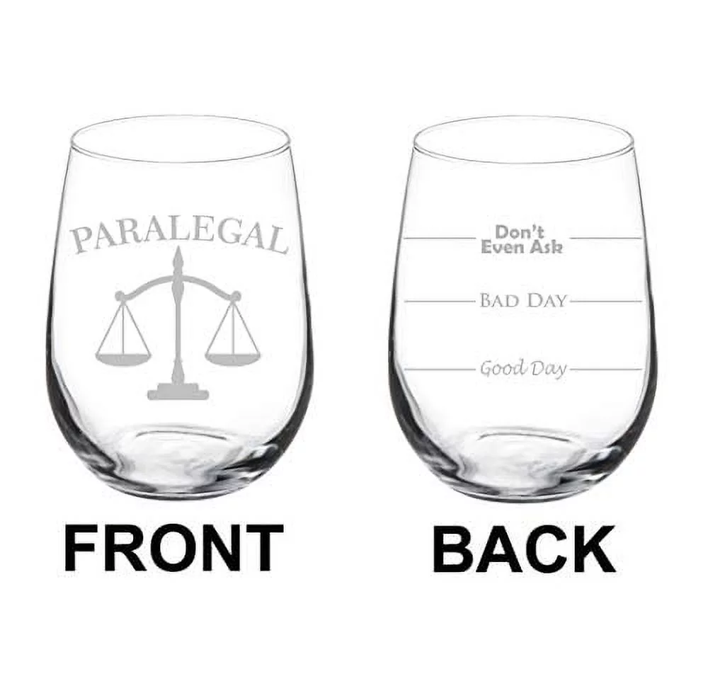 Wine Glass Goblet Two Sided Good Day Bad Day Don't Even Ask Paralegal (17 oz Stemless)