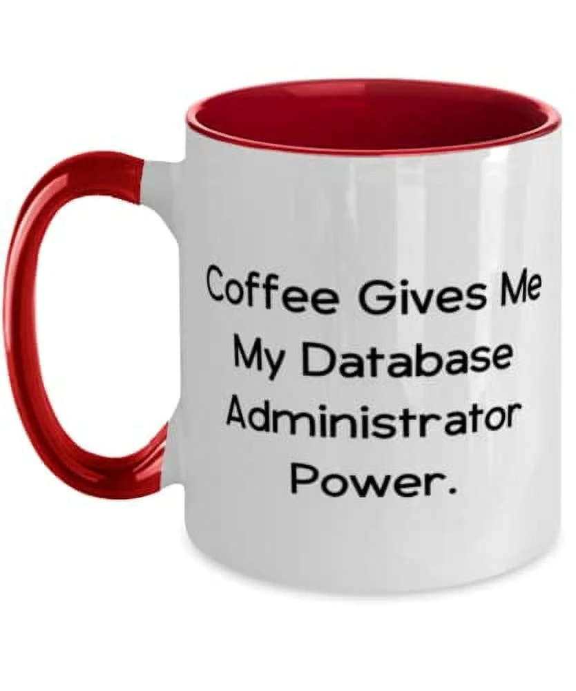 Love Database administrator Gifts, Coffee Gives Me My Database Administrator, Database administrator Two Tone 11oz Mug From Boss, Birthday gift ideas, DBAs, Presents for database administrators