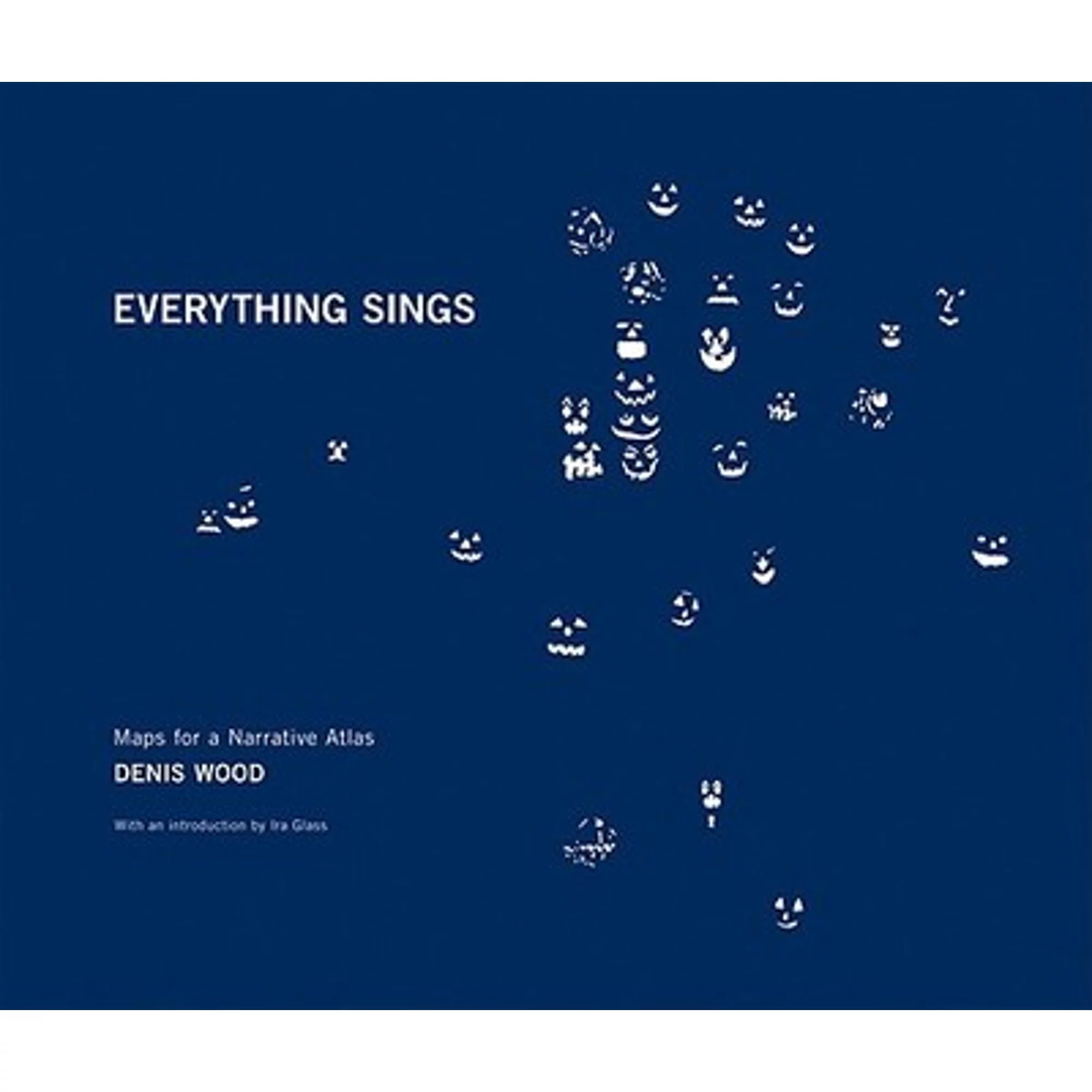 Pre-Owned Denis Wood: Everything Sings: Maps for a Narrative Atlas (Paperback 9780979956249) by Denis Wood, Ira Glass