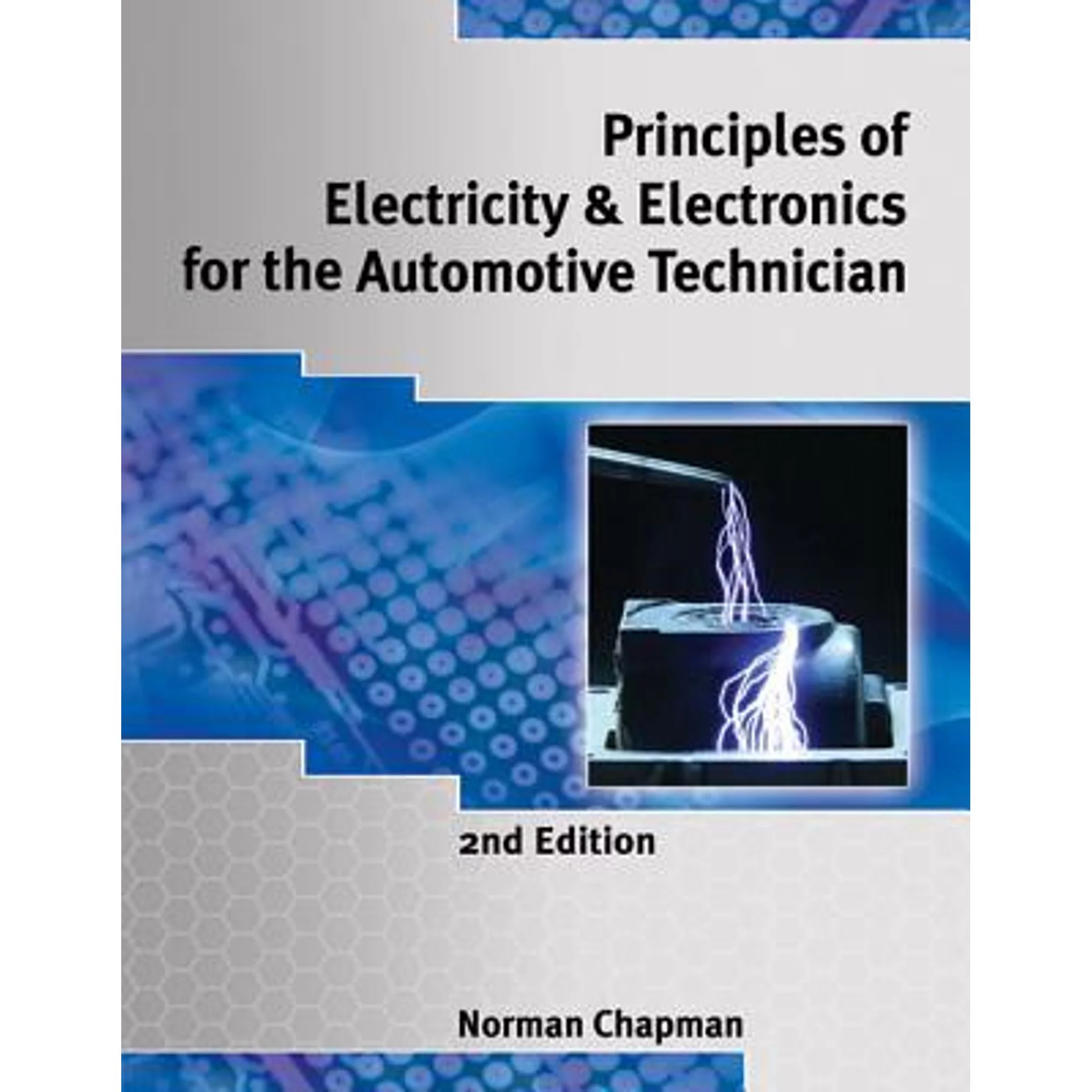 Pre-Owned Principles of Electricity & Electronics for the Automotive Technician (Paperback 9781428361218) by Norm Chapman
