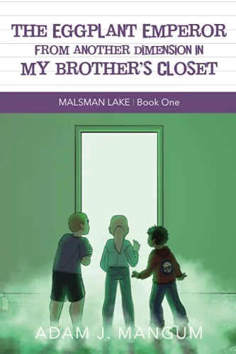 Pre-Owned The Eggplant Emperor From Another Dimension in My Brother's Closet: Malsman Lake 1 Paperback