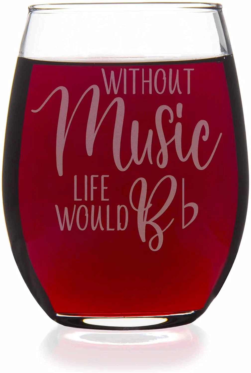 Without Music Life Would B Flat Stemless Wine Glass - Gift For Music Lover, Music Gift, Music Teacher Gift, Gift For Music Student