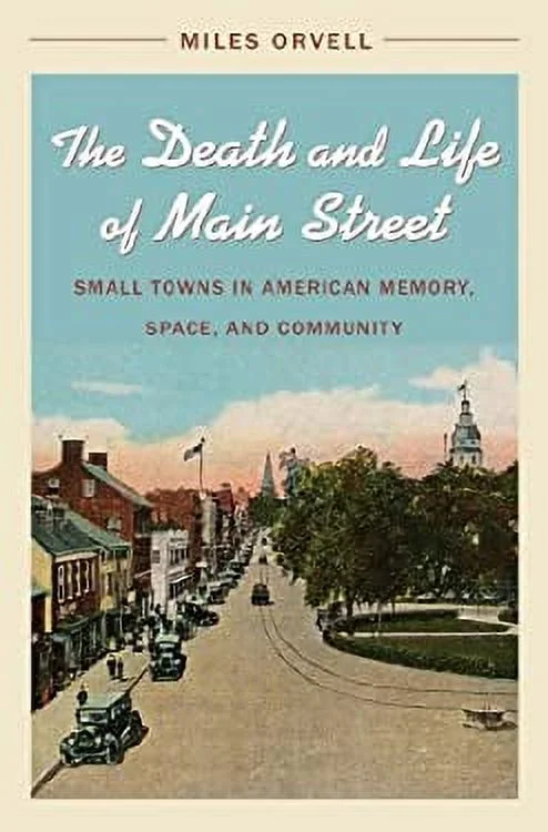 The Death and Life of Main Street : Small Towns in American Memory, Space, and Community 9780807835685 Used / Pre-owned