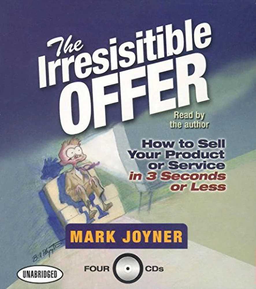 Pre-Owned The Irresistible Offer: How to Sell Your Product or Service in 3 Seconds or Less Paperback