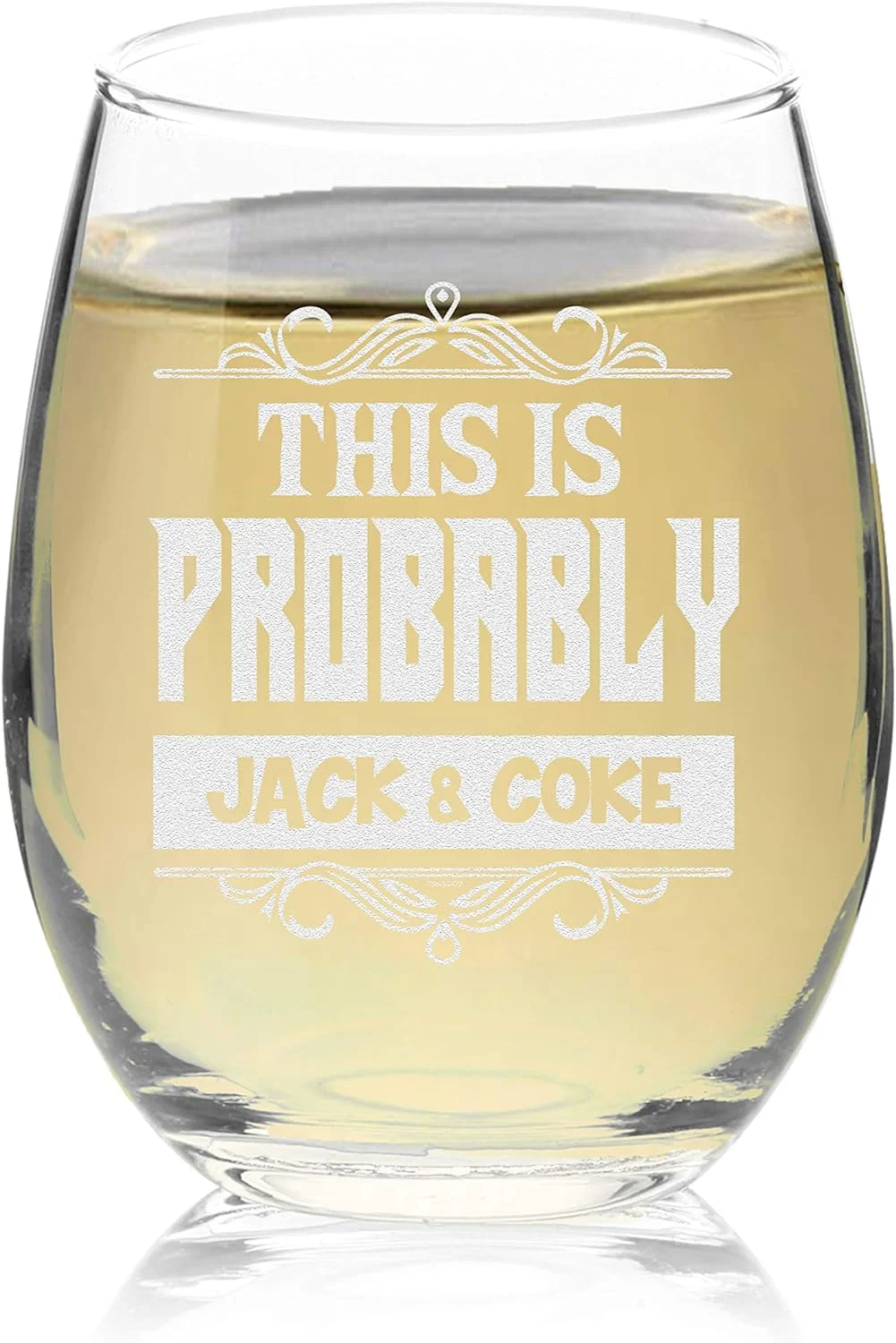 This Is Probably Jack & Coke Stemless Wine Glass