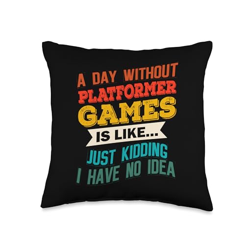 A Day Without Platformer Games Funny Video Gaming Joke Gamer Throw Pillow