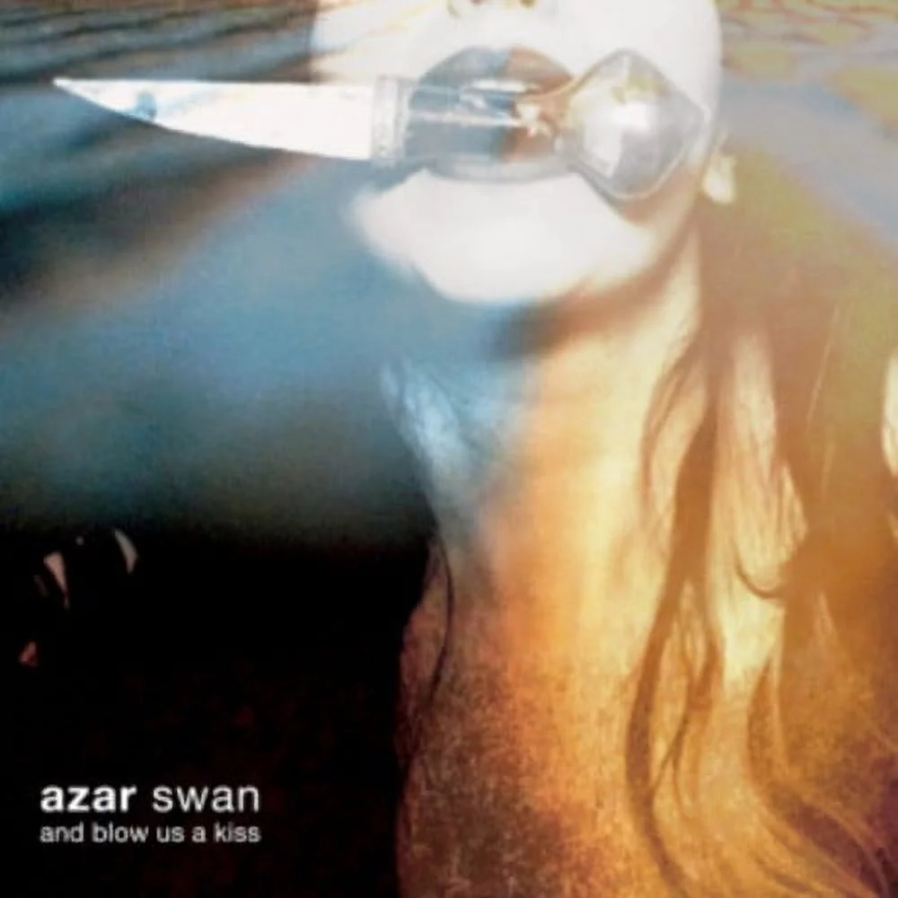 Azar Swan - And Blow Us a Kiss - Rock - Vinyl