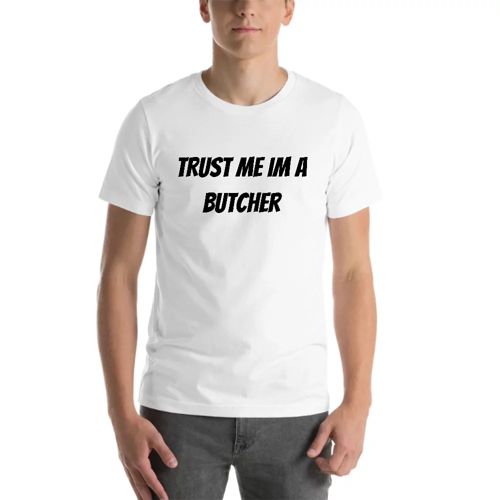 L Trust Me Im A Butcher Short Sleeve Cotton T-Shirt By Undefined Gifts