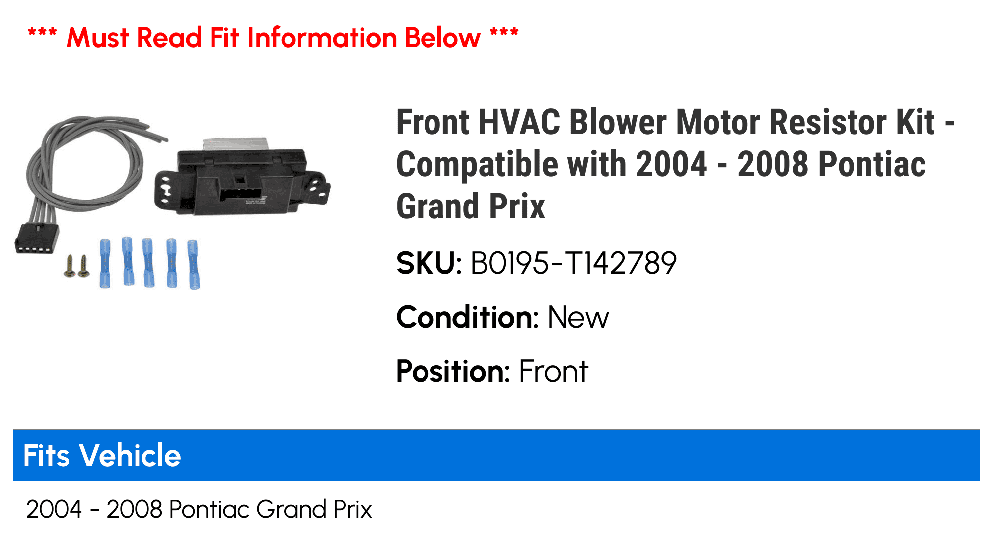 Front HVAC Blower Motor Resistor Kit - Compatible with 2004 - 2008 Pontiac Grand Prix 2005 2006 2007