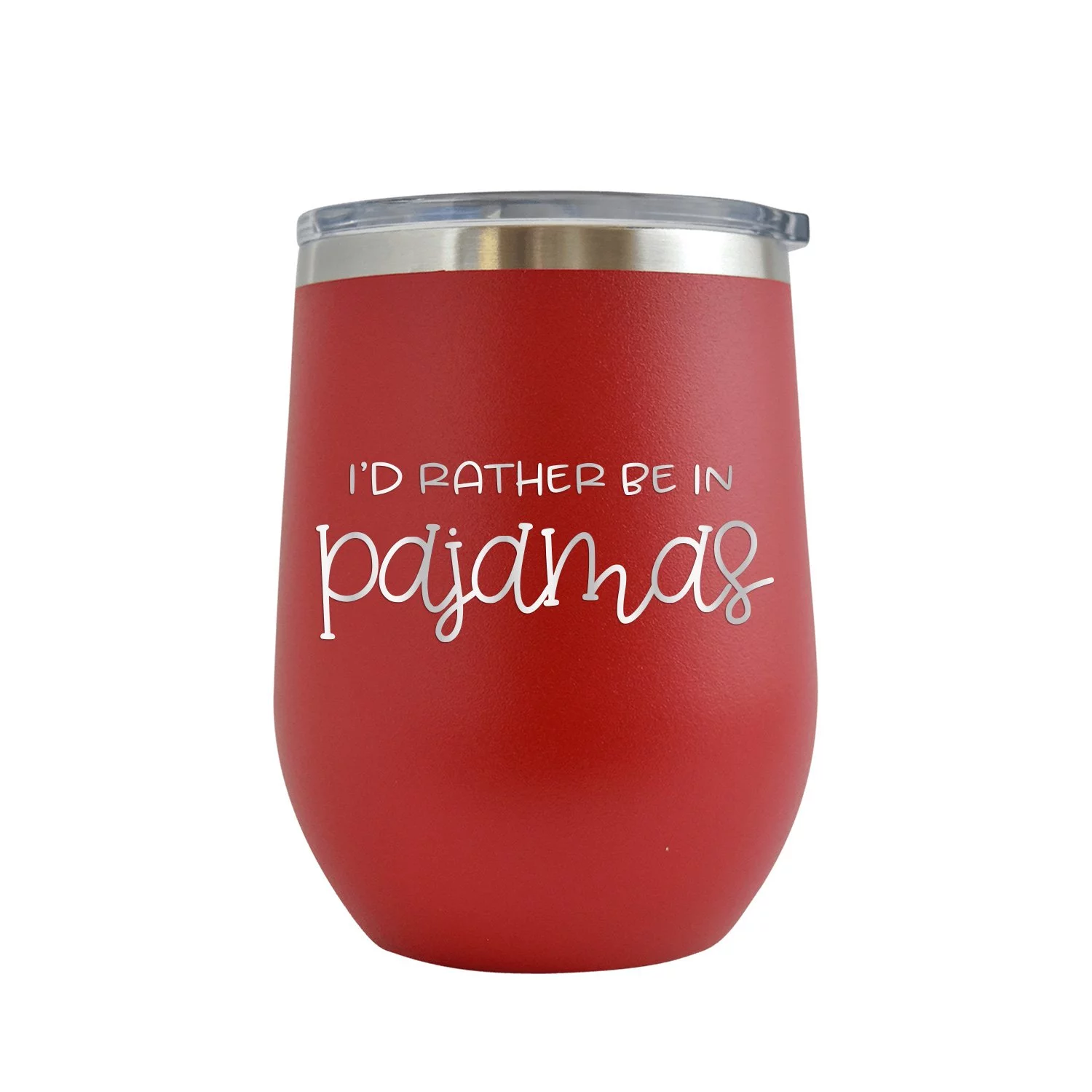 I'd Rather Be in Pajamas - Engraved 12 oz Red Wine Cup Unique Funny Birthday Gift Graduation Gifts for Men or Women Lazy Chill indolent Sluggish Leisure Cool Relax