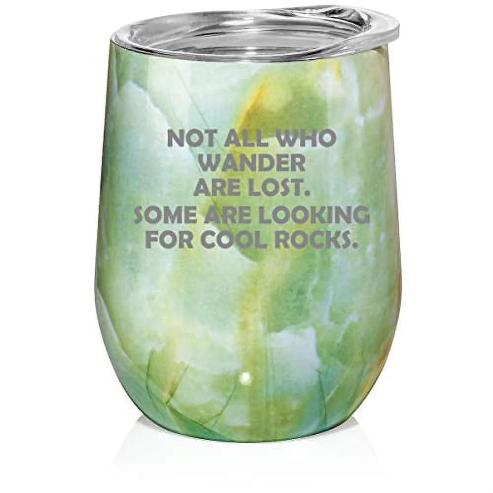 12 oz Double Wall Vacuum Insulated Stainless Steel Stemless Wine Tumbler Glass Coffee Travel Mug With Lid Not All Who Wander Are Lost Some Are Looking For Cool Rocks Geologist (Turquoise Green Marble)