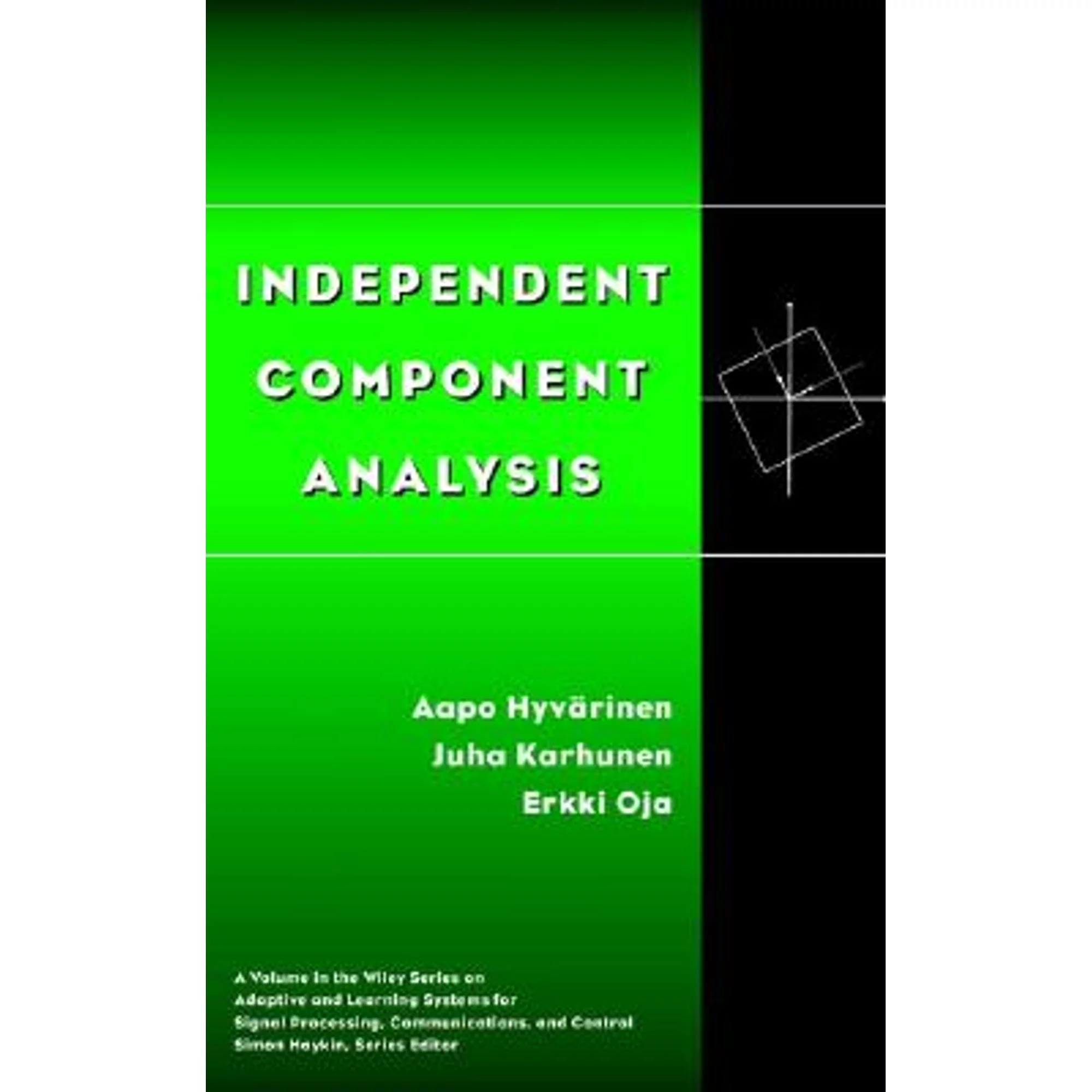 Pre-Owned Independent Component Analysis (Hardcover 9780471405405) by Aapo HyvÃ¤rinen, Juha Karhunen, Erkki Oja