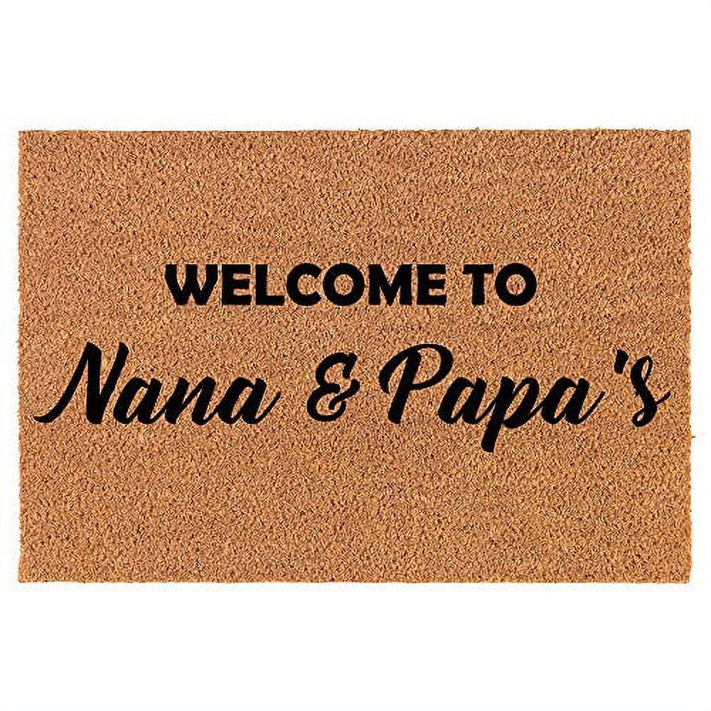 Coir Doormat Front Door Mat New Home Closing Housewarming Gift Welcome to Nana and Papa's (24