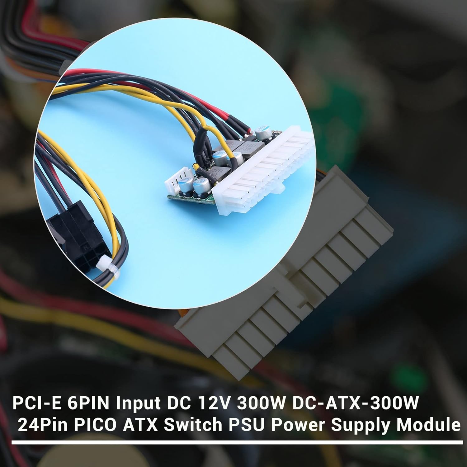 PCI-E 6PIN Input DC 12V 300W DC-ATX-300W 24Pin PICO ATX Switch PSU Power Supply Module