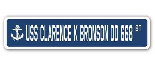 USS CLARENCE K BRONSON DD 668 Street Sign us navy ship veteran sailor gift