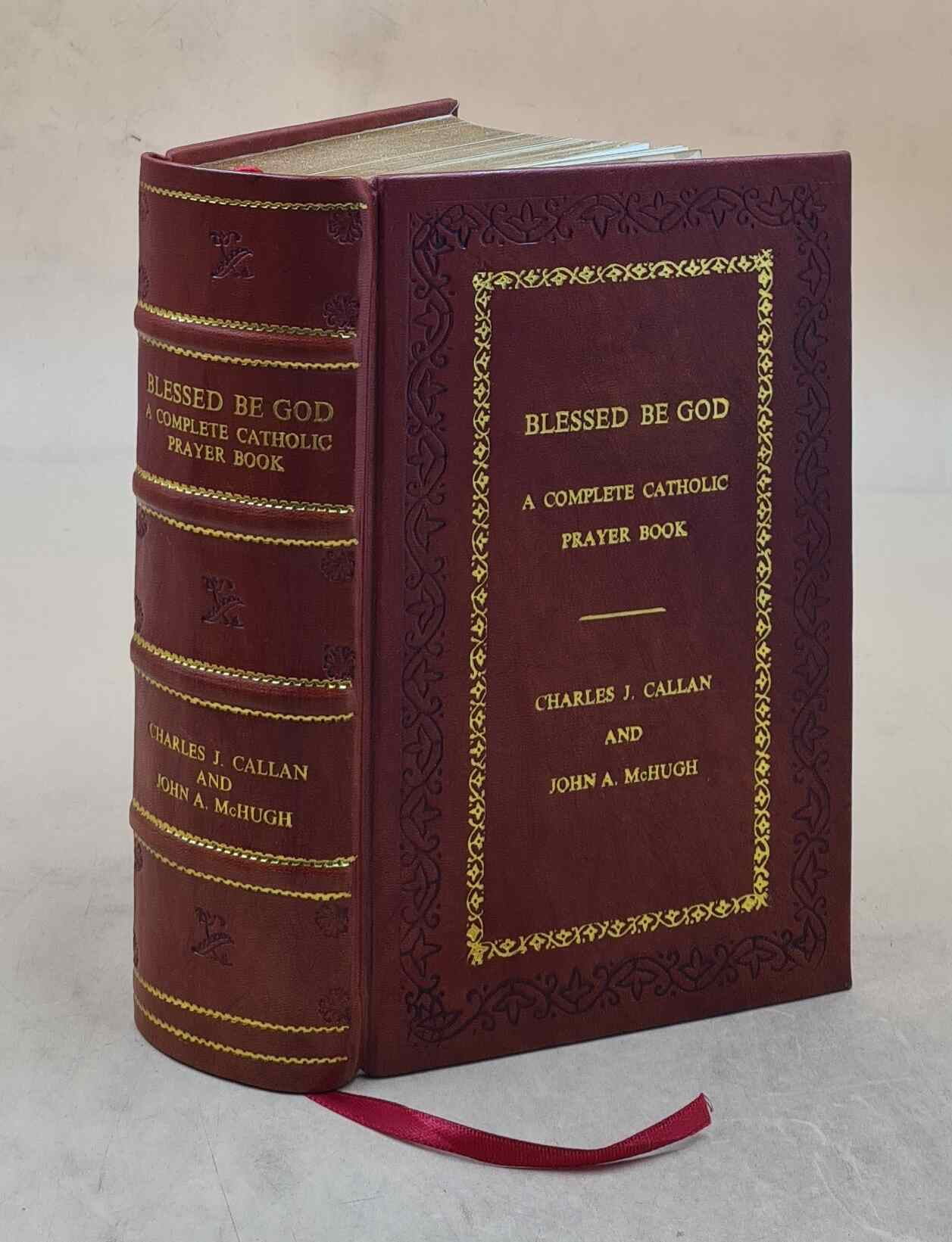 Blessed be God; a complete Catholic prayer book 1925 [Premium Leather Bound]