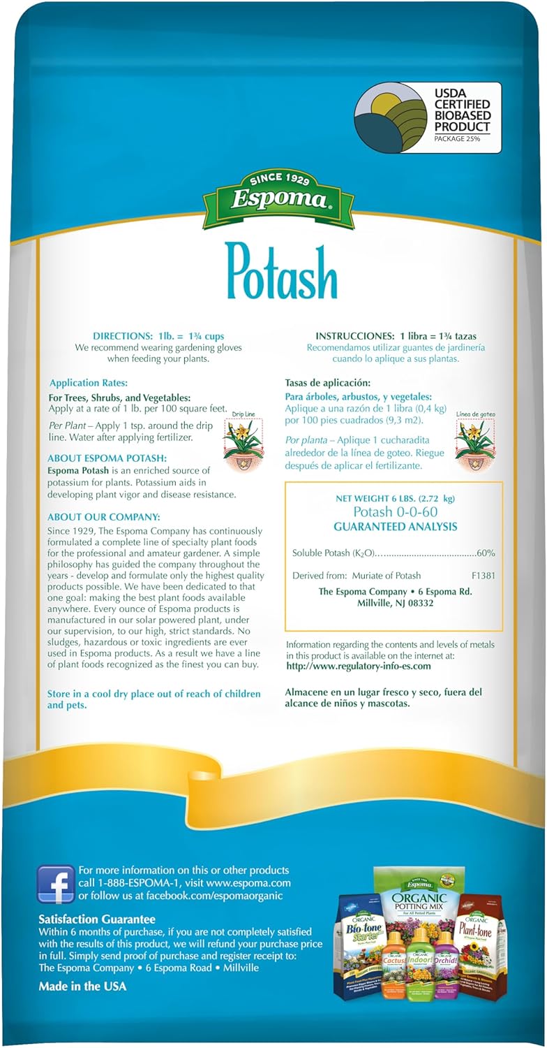Espoma Potash 0-0-60 potassium fertilizer. Use for all plants requiring potash supplement including Trees, Shrubs, Vegetables and Flowers. Granular for easy application. 6 lb. Bag