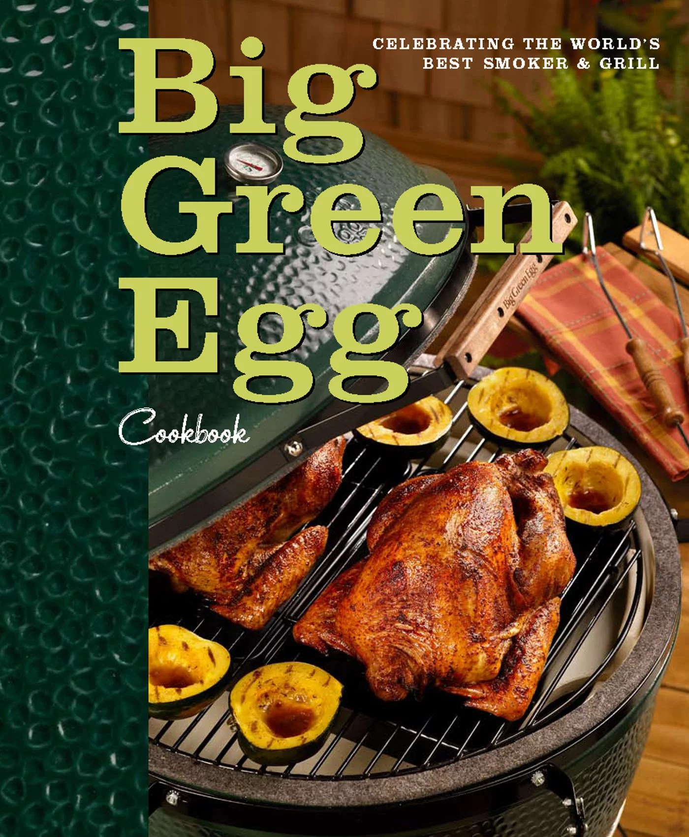 Big Green Egg: Big Green Egg Cookbook : Celebrating the Ultimate Cooking Experience (Series #1) (Hardcover)