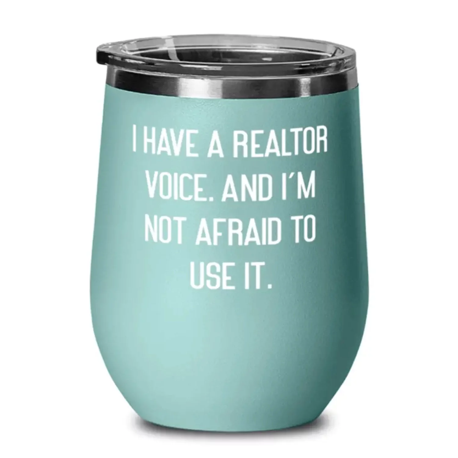 Sarcasm Real Estate Investor, I Have a Realtor Voice. And I'm Not Afraid to Use It, Nice Wine Glass For Colleagues From Friends