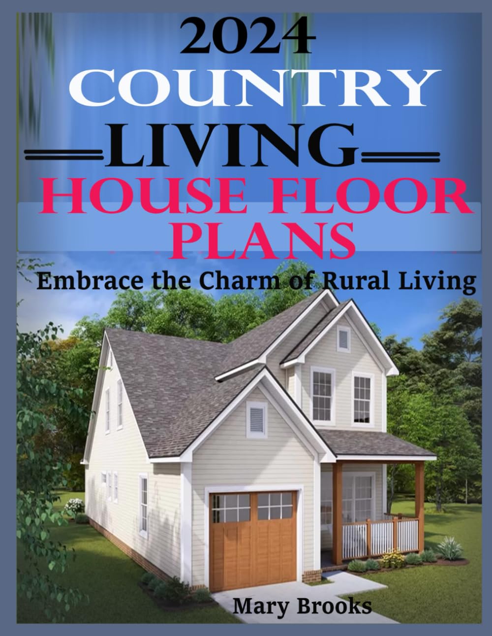 Country Living House Floor Plans: Embrace the Charm of Rural Living Floor Plans