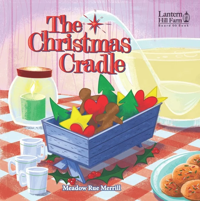 Lantern Hill Farm: The Christmas Cradle (Board Book)