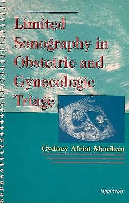 Pre-Owned Limited Sonography in Obstetric and Gynecologic Triage (Spiral-bound) 0397553838 9780397553839
