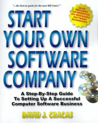 Start Your Own Software Company: A Step-By-Step Guide to Setting Up a Computer Software Business (Paperback - Used)