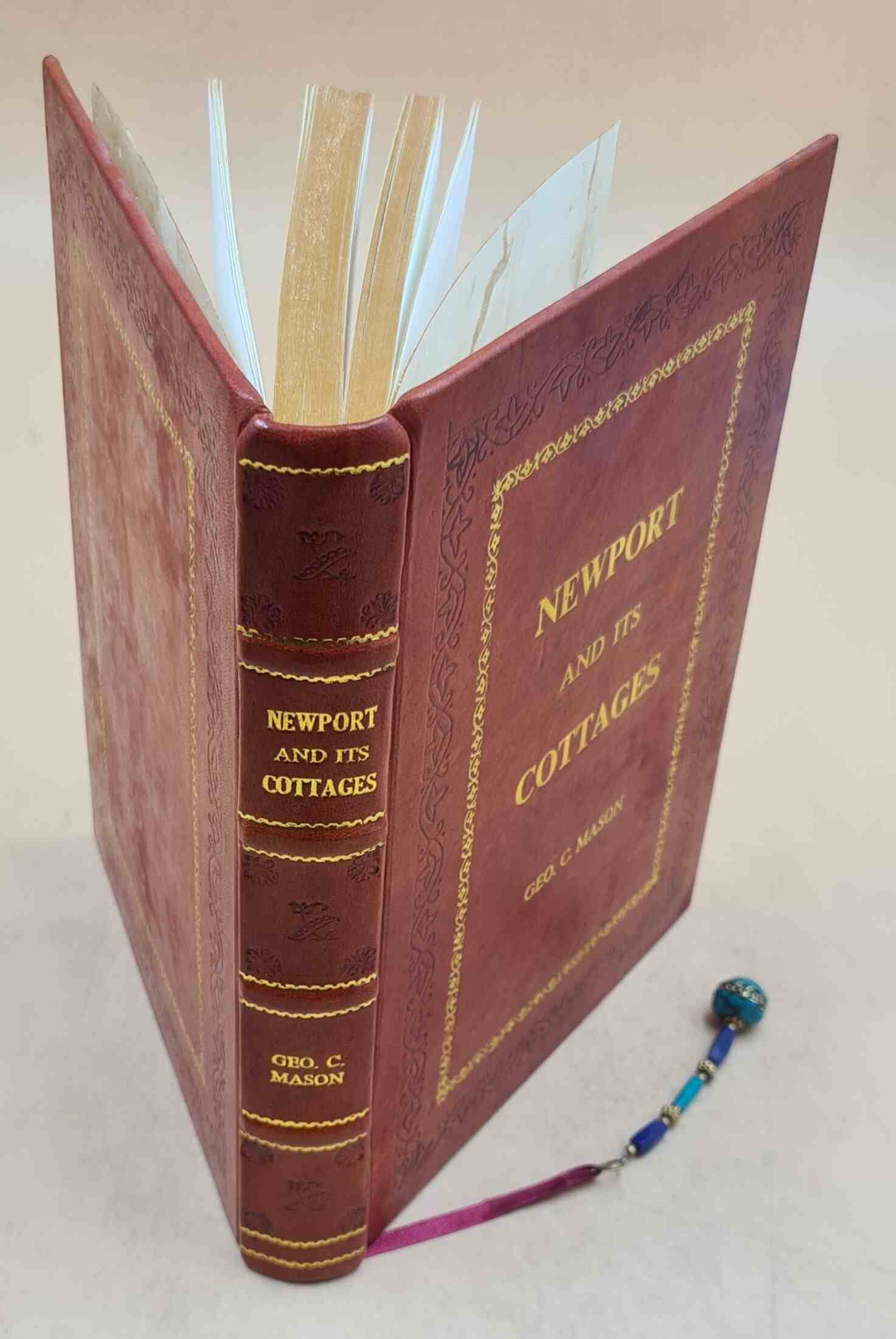Newport and its cottages / By Geo. C. Mason ... 1875 [Premium Leather Bound]