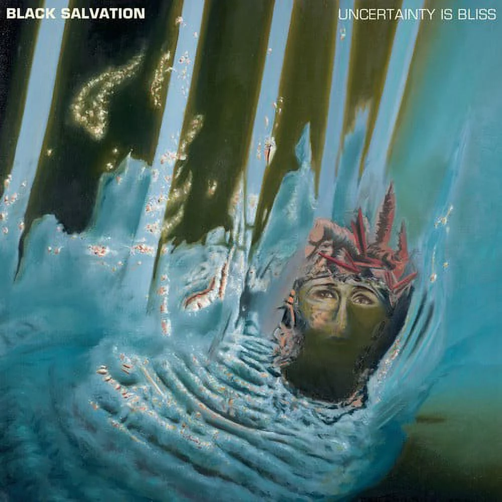 Black Salvation - Uncertainty Is Bliss - Vinyl