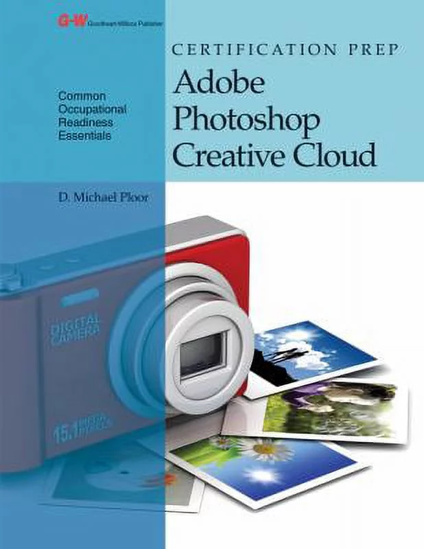 Pre-Owned Certification Prep Adobe Photoshop Creative Cloud (Paperback) 1631268570 9781631268571