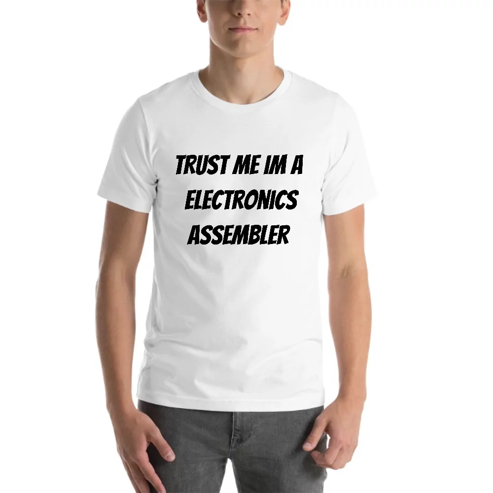 L Trust Me Im A Electronics Assembler Short Sleeve Cotton T-Shirt By Undefined Gifts